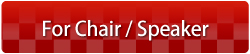 For Chair / Speaker